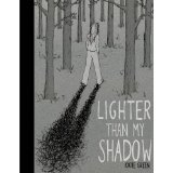 lighter than my shadow