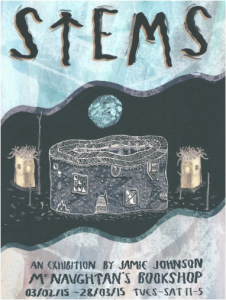 Stems at McNaughton Gallery Feb 2015