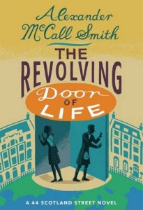 the revolving door of life alexander mccall smith