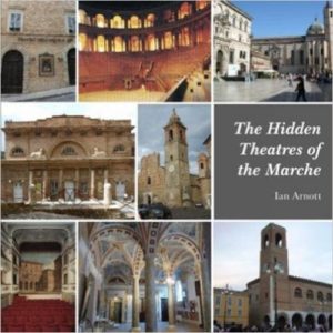 the hidden thetares of the marche - italian cultural institite